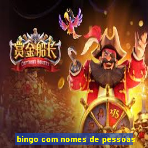 bingo com nomes de pessoas